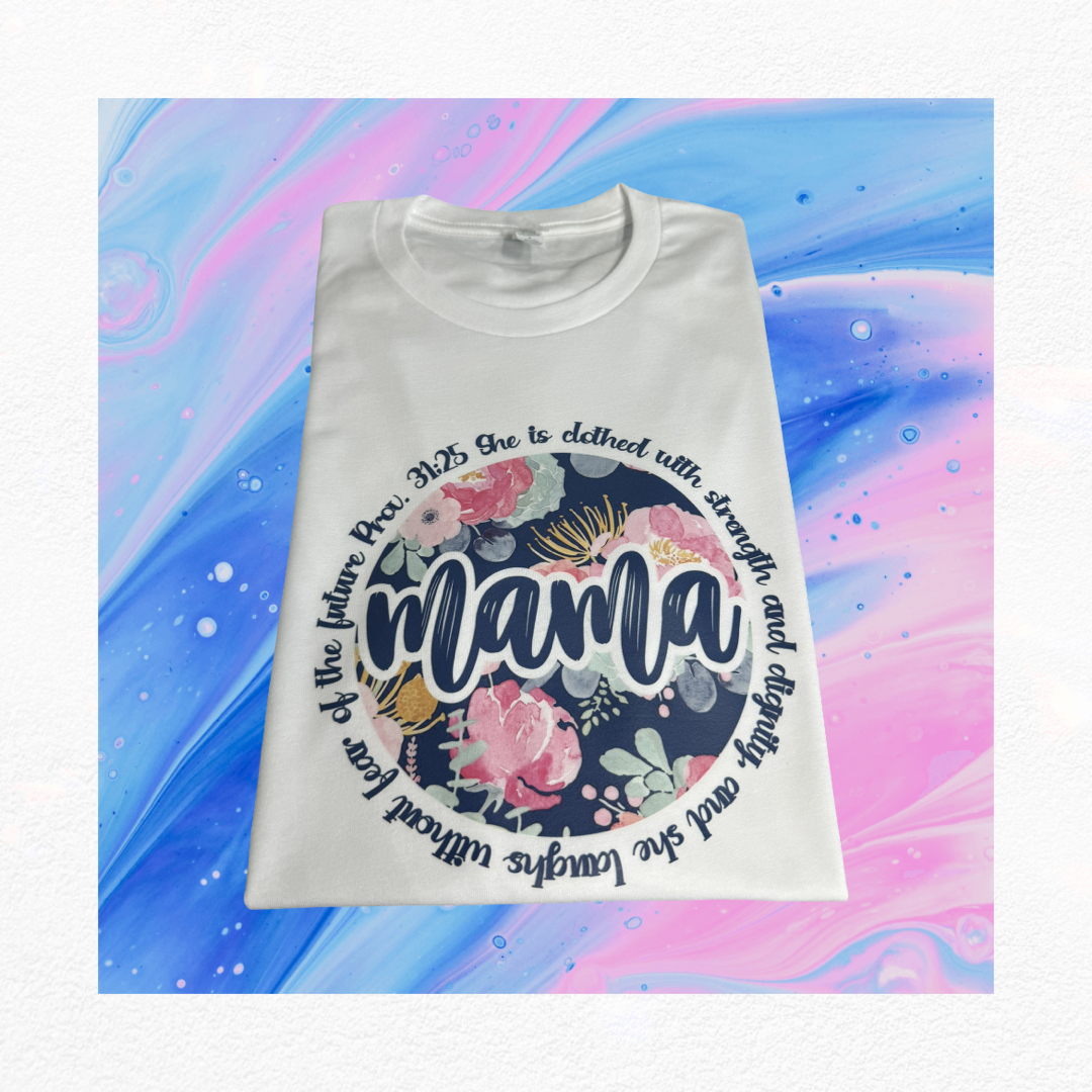 MAMA Prov. 31:25 Shirt