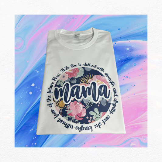 MAMA Prov. 31:25 Shirt